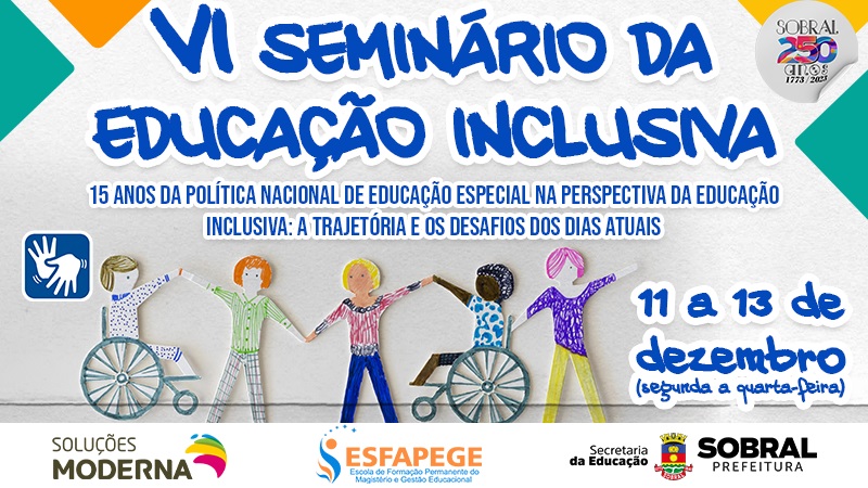 VI Seminário da Educação Inclusiva será realizado entre os dias 11 e 13 de de...